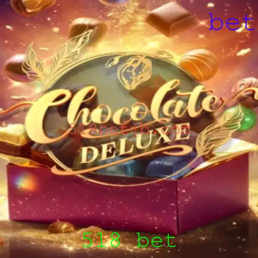 Explorando o Fascinante Mundo de ChocolateDeluxe e a Aposta 518 Bet